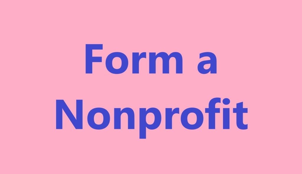 Form a Nonprofit
